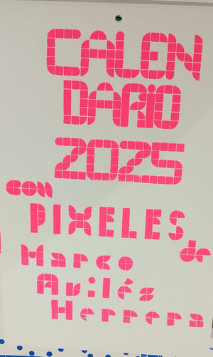 CALENDARIO PIXELES 2025 - MARCO AVILÉS HERRERA